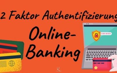 Zwei-Faktor-Authentifizierung im Online-Banking