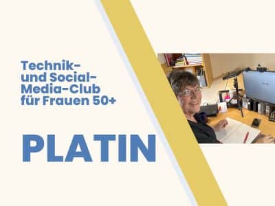PLATIN-Tarif im Technik- und Social-Media-Club für Frauen 50+