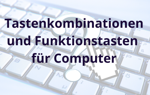 Tastenkombinationen und Funktionstasten für Computer